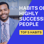 5 Habits of Highly Successful People